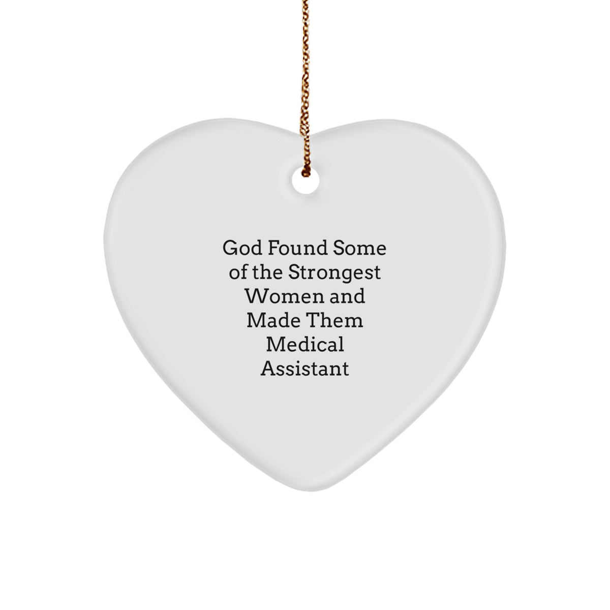 Funny Gift for Medical Assistant, Heart Ornament with Inspirational Quote, Gifts from Friends, Gifts for Medical Assistant Women - Image 1