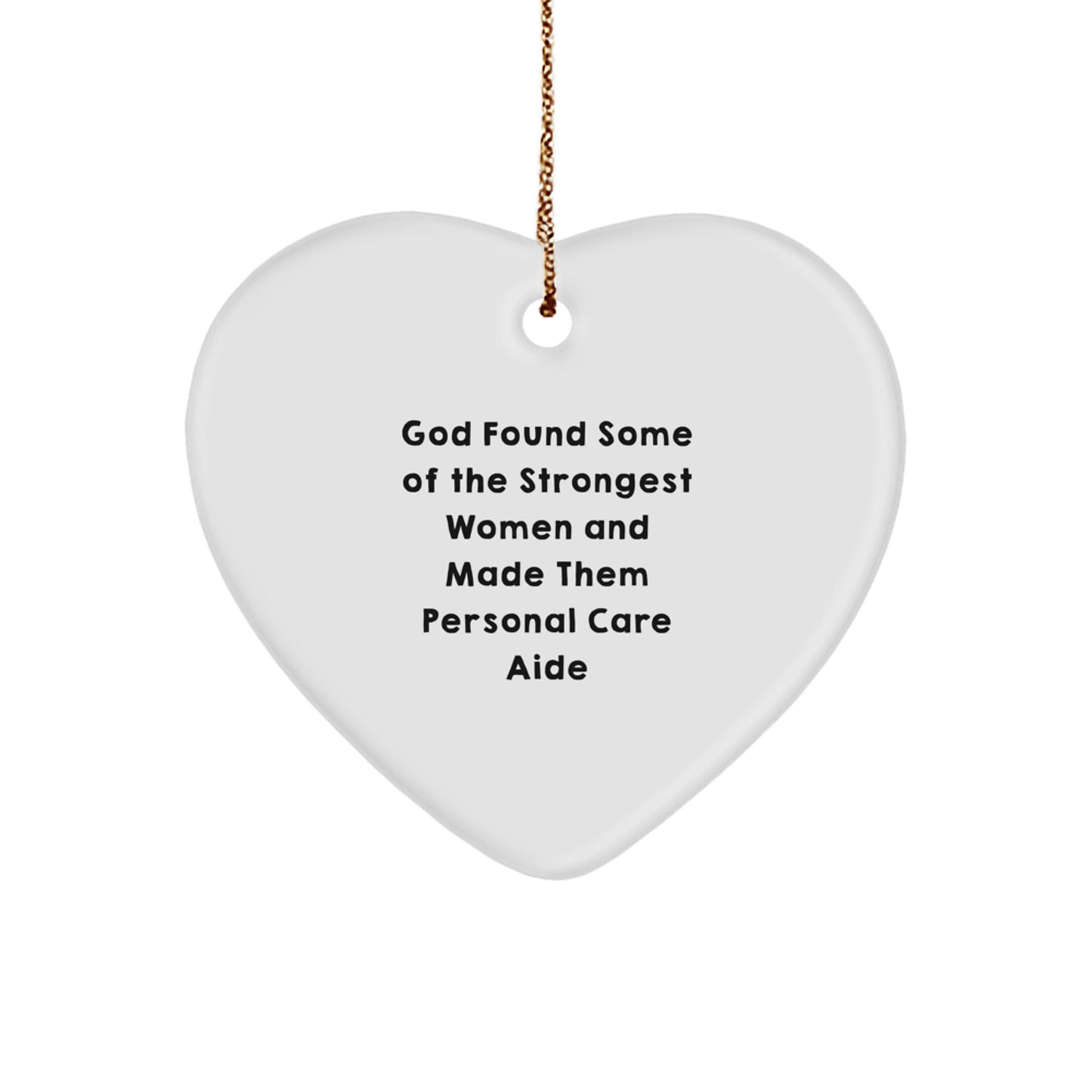 Funny Personal Care Aide Heart Ornament Gifts from Women to Women, Inspirational Quote for Personal Care Aide Christmas Unique Gifts - Image 1