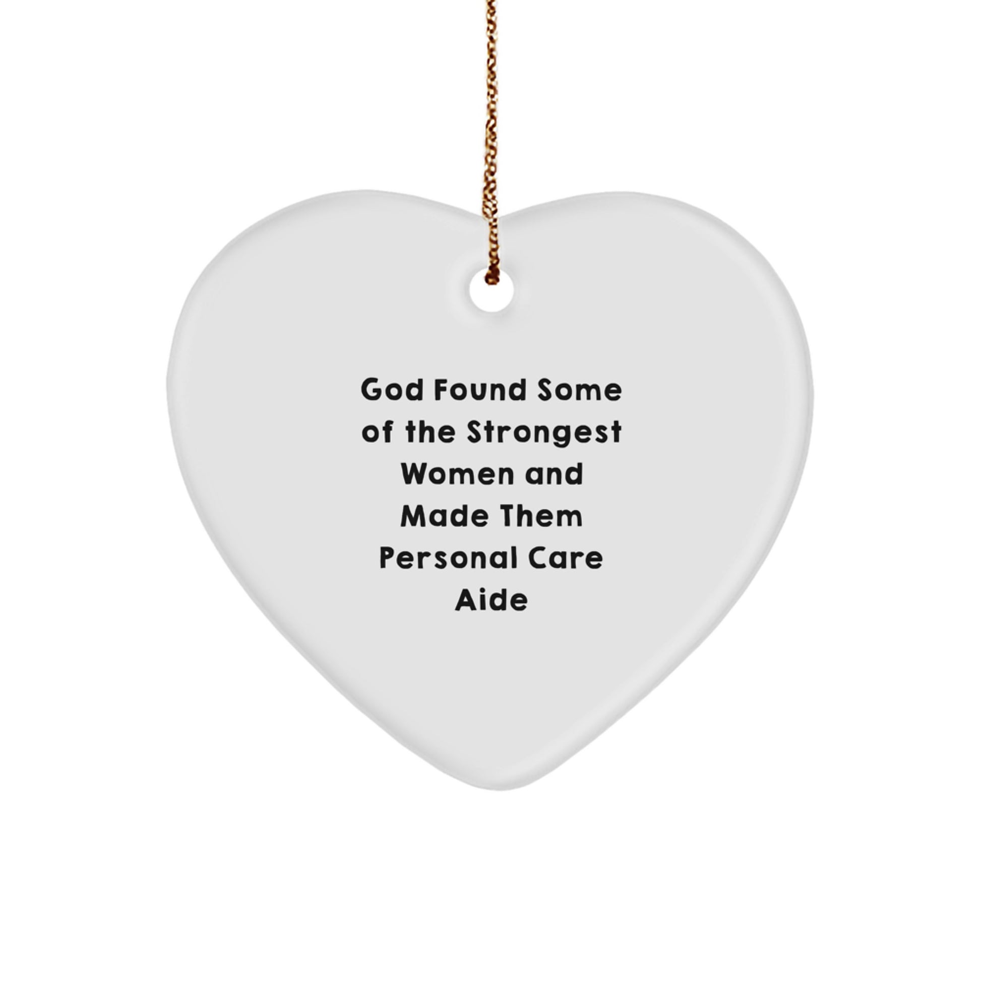 Funny Personal Care Aide Heart Ornament Gifts from Women to Women, Inspirational Quote for Personal Care Aide Christmas Unique Gifts - Image 1