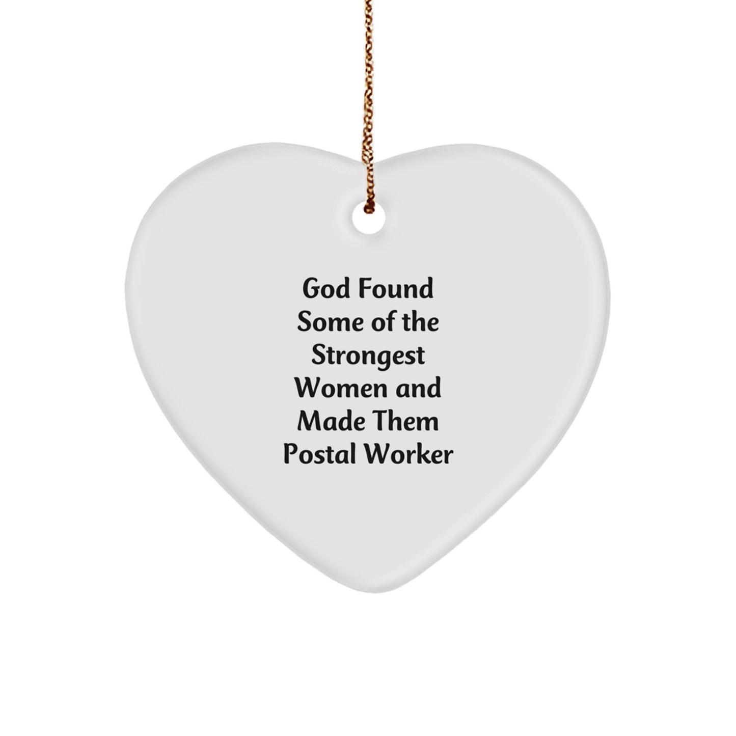 Funny Postal Worker Heart Ornament, Gifts from Men to Women, Coworkers, Family, for Christmas Unique Gifts, Inspirational Quote, White Heart Shaped MDF Craft - Image 1