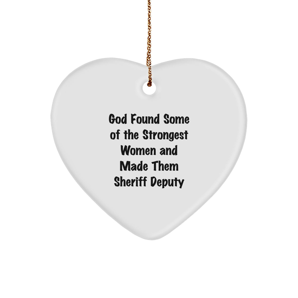 Funny Sheriff Deputy Gifts for Women, Heart Ornament with Inspirational Quote, Christmas Unique Gifts from Women - Image 1