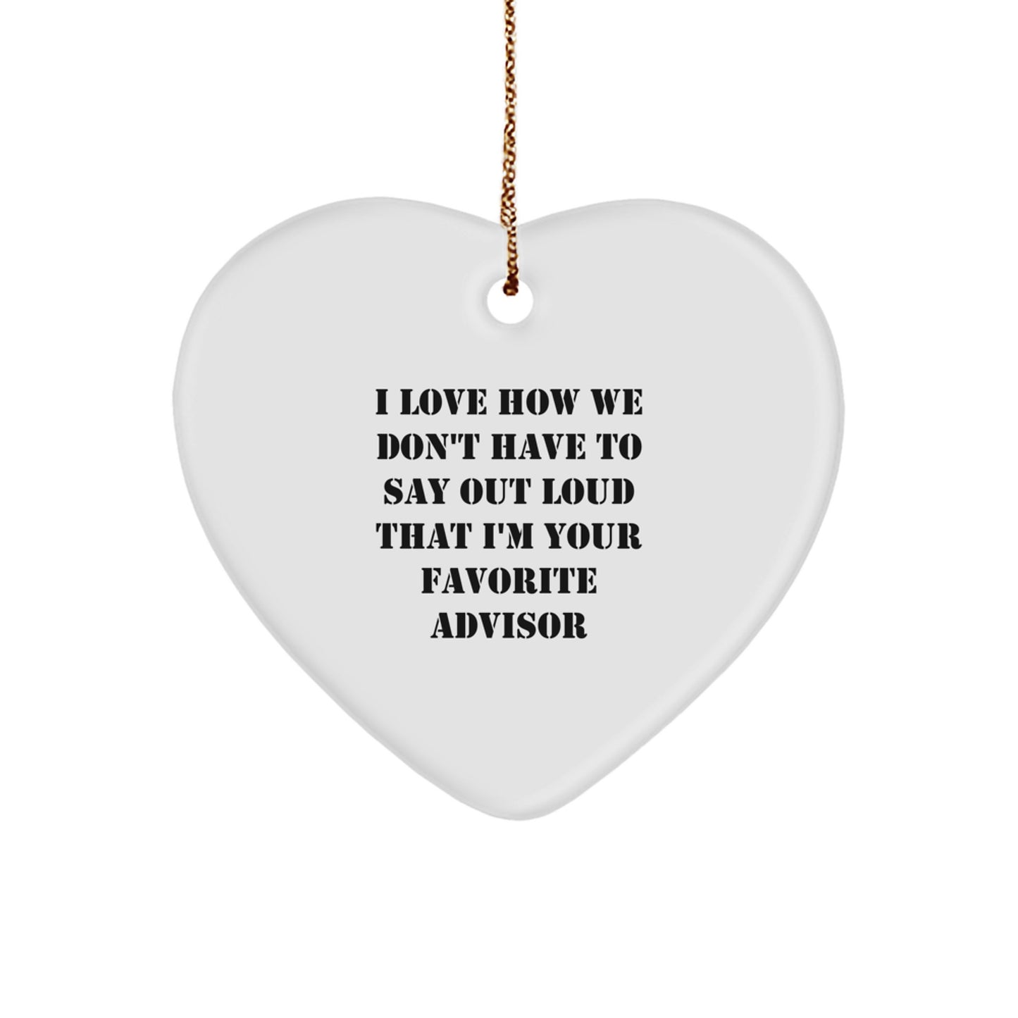 Advisor Ornament for Him Gift Christmas How We Don't Have to Say Out - Image 1