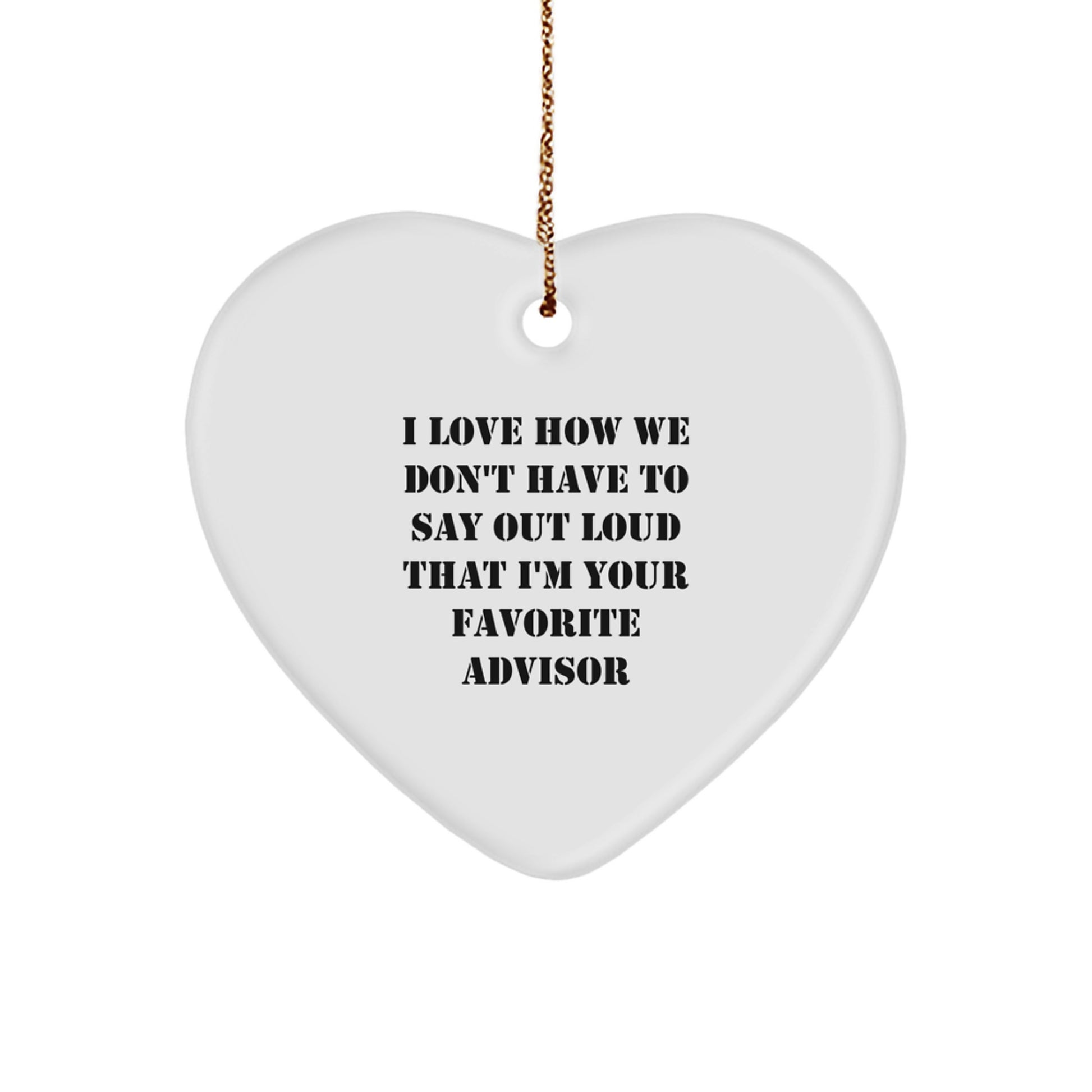Advisor Ornament for Him Gift Christmas How We Don't Have to Say Out - Image 1