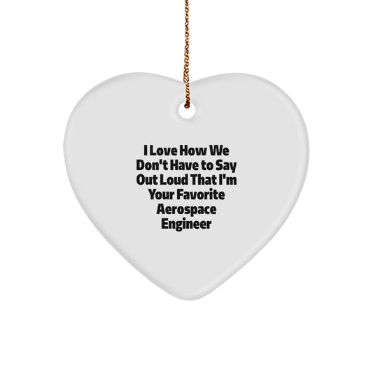 Funny Gift for Aerospace Engineer Friends | Heart Ornament from Coworkers on Christmas Unique Gifts - Image 1