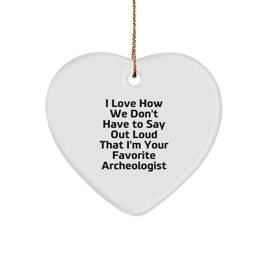 Funny Archeologist Heart Ornament Gifts for Archeologist Friends from Family - Unique White Heart Shaped Decorative Christmas Unique Gift - Image 1