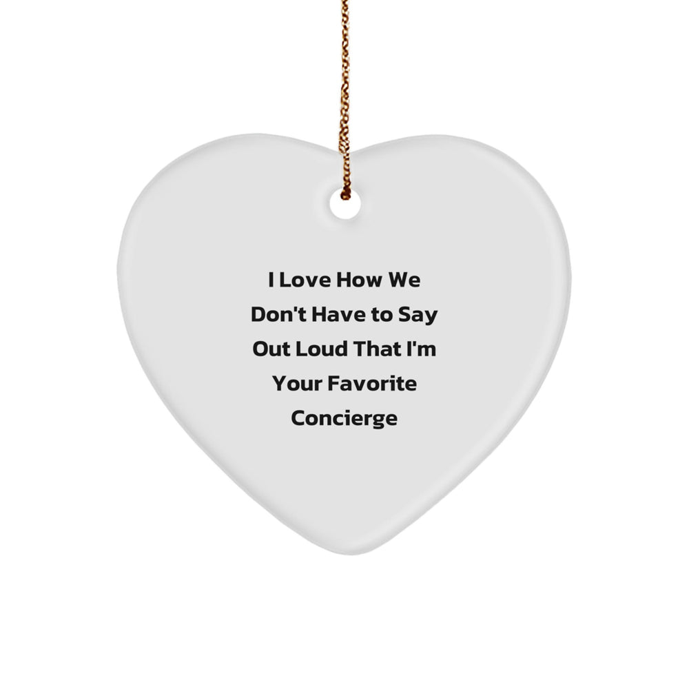 Gifts from Friends and Family, Concierge Love, Funny Heart Ornament, Christmas Unique, Gifts for Concierge Men and Women - Image 1