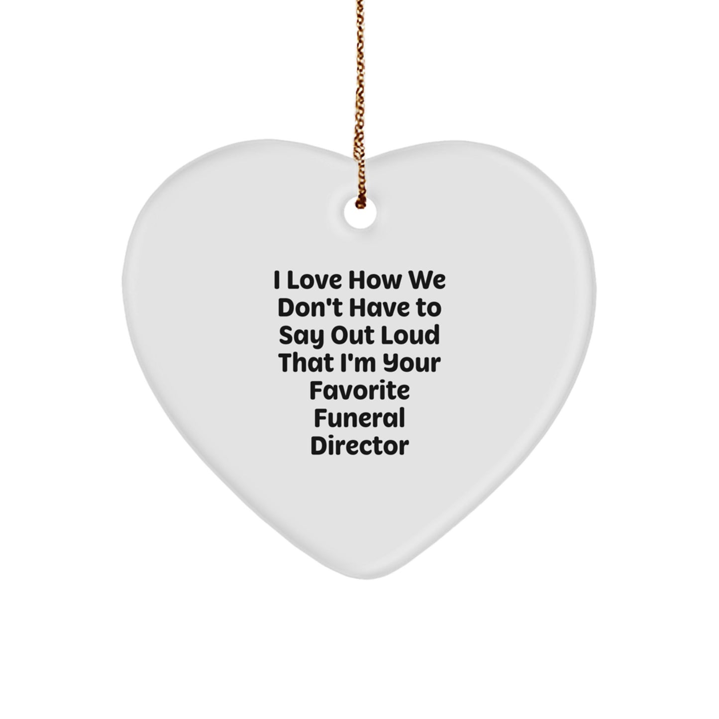 Funny Funeral Director Heart Ornament Gifts from Friends for Funeral Director Christmas Unique Gifts - Image 1