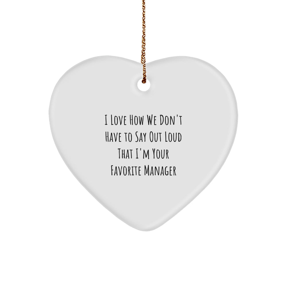 Funny Manager Heart Ornament Gift for Favorite Manager from Friends, Christmas Unique Gifts for Office Boss, Heart Shaped - Image 1