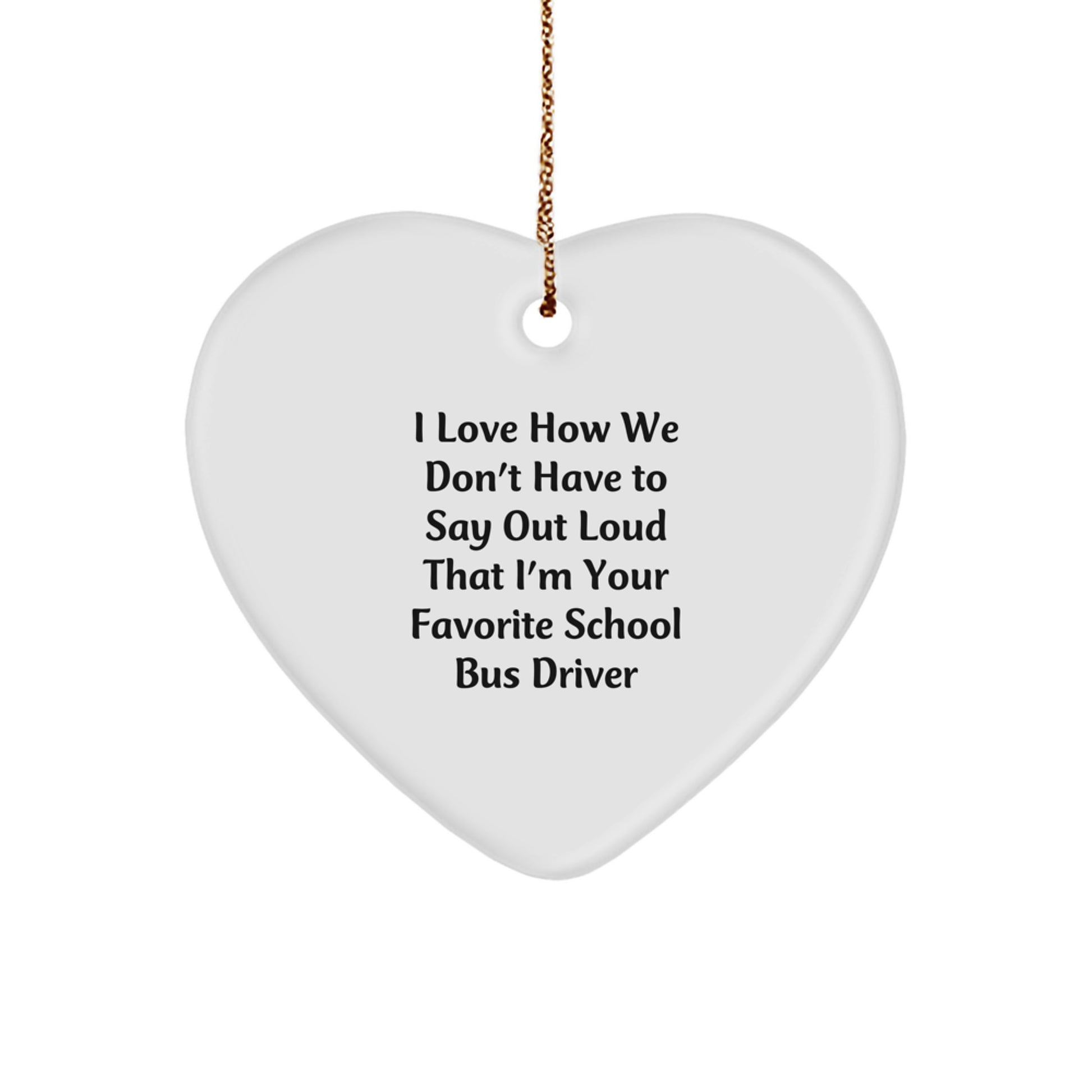 Funny School Bus Driver Gifts from Friends Unique Heart Ornament, Gifts for School Bus Driver Men Women - Image 1