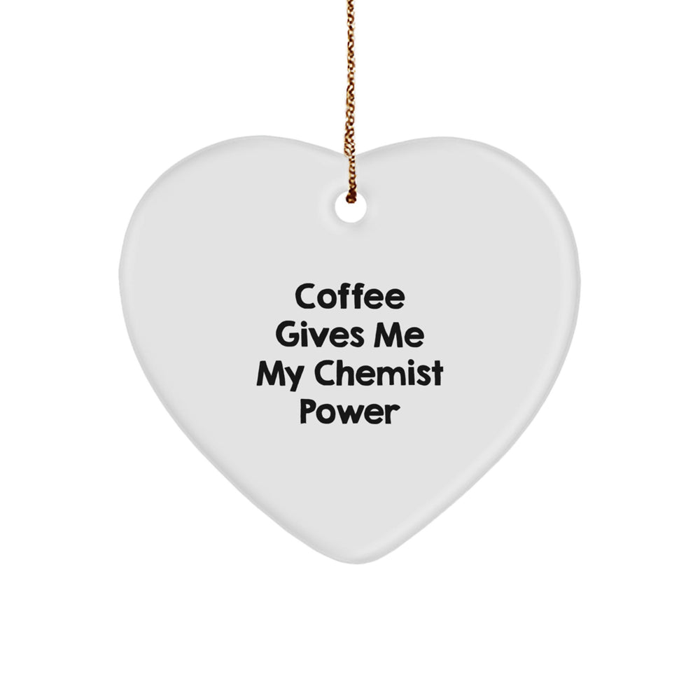 Funny Chemist Gifts from Friends for Men - Heart Ornament Quote - Coffee Gives Me My Chemist Power, Inspirational Christmas Unique Decorations - Image 1