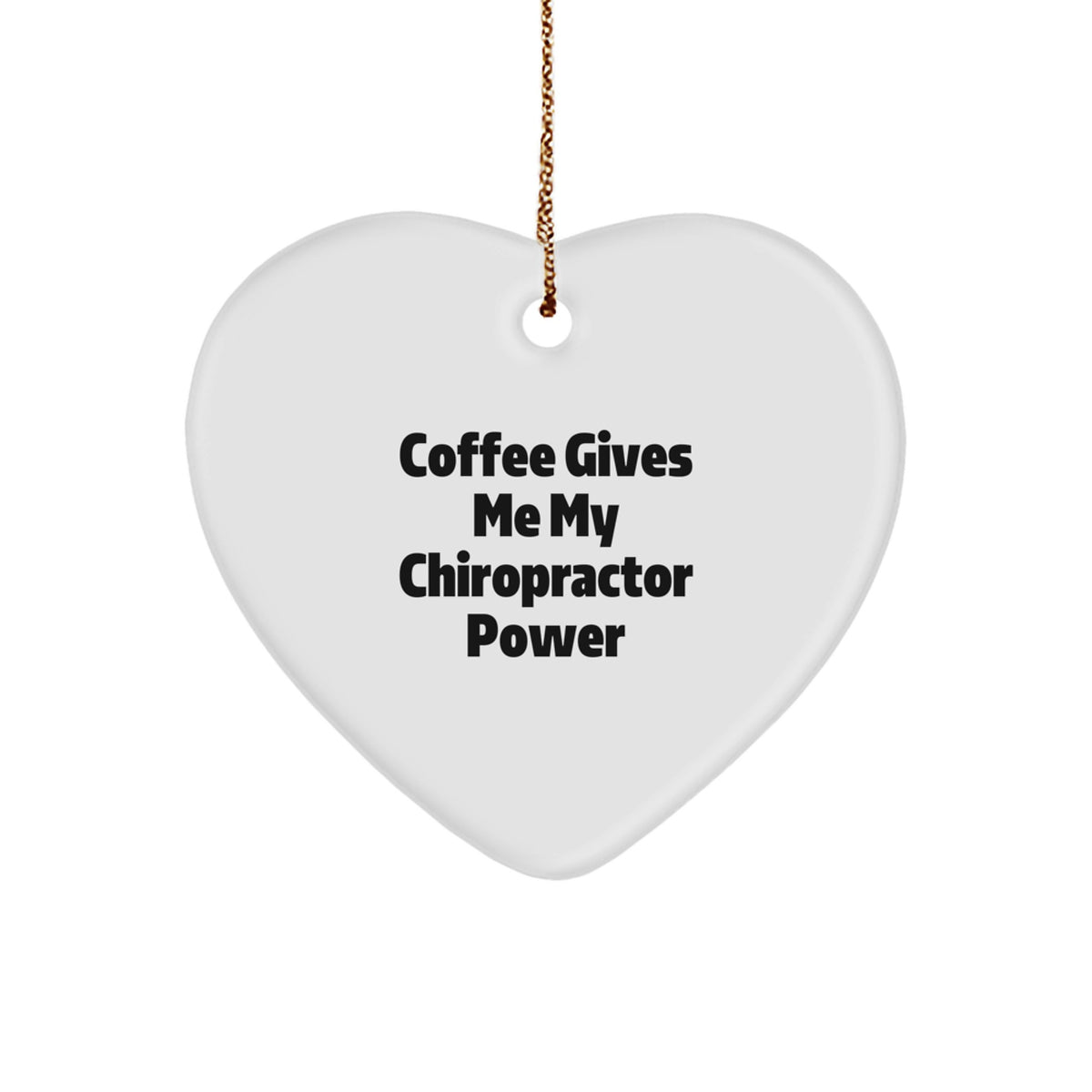 Chiropractor Gifts from Friends for Chiropractor Heart Ornament Cute Funny Quote Coffee - Image 1