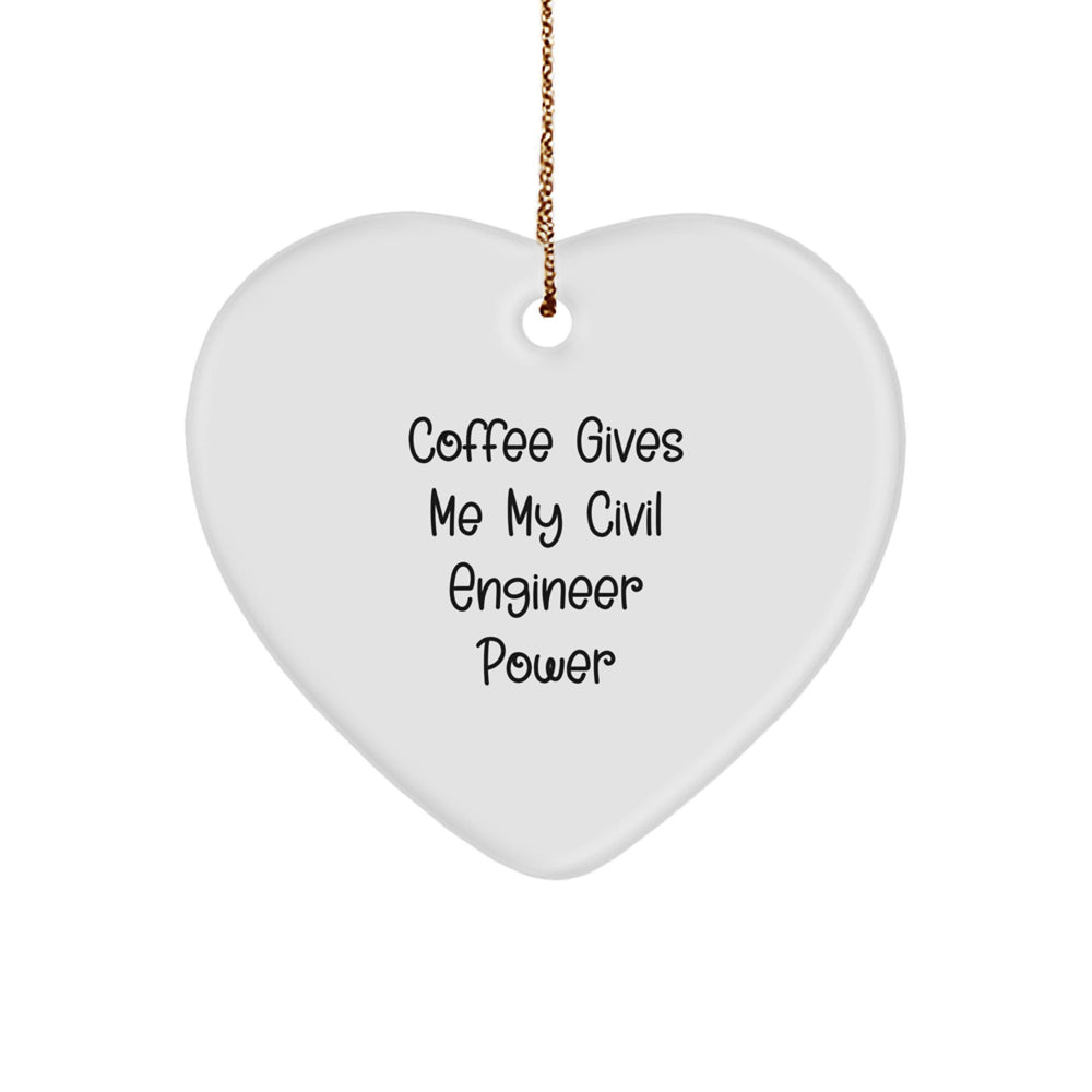 Funny Civil Engineer Gifts for Men, Women, Friends, or Family - 'Coffee Gives Me My Civil Engineer Power' Heart Ornament, Christmas Unique Present - Image 1