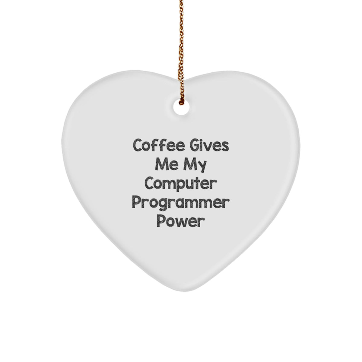 Funny Computer Programmer Gifts from Friends for Christmas Unique Heart Ornaments, Coffee Gives Me My Computer Programmer Power - Image 1