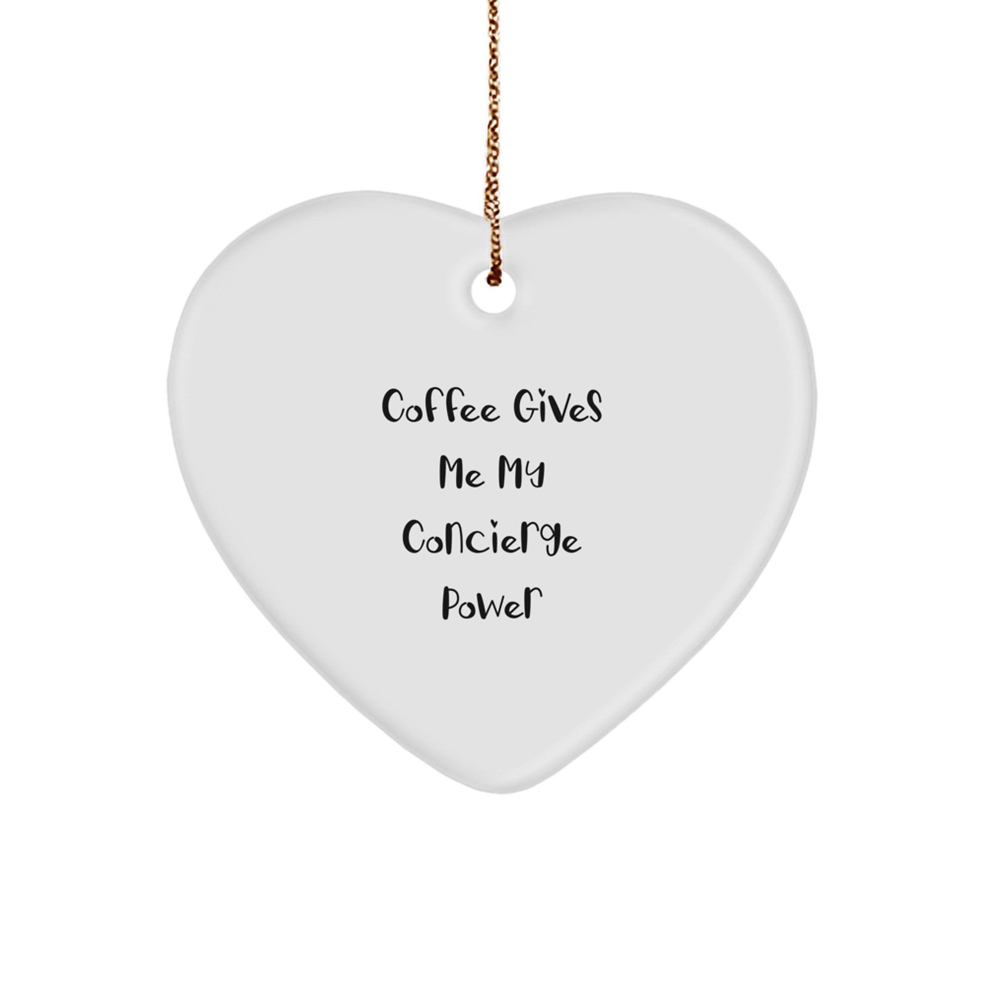 Funny Concierge Gifts from Men to Concierge Women - Coffee Gives Me My Concierge Power Heart Ornament for Christmas - Image 1