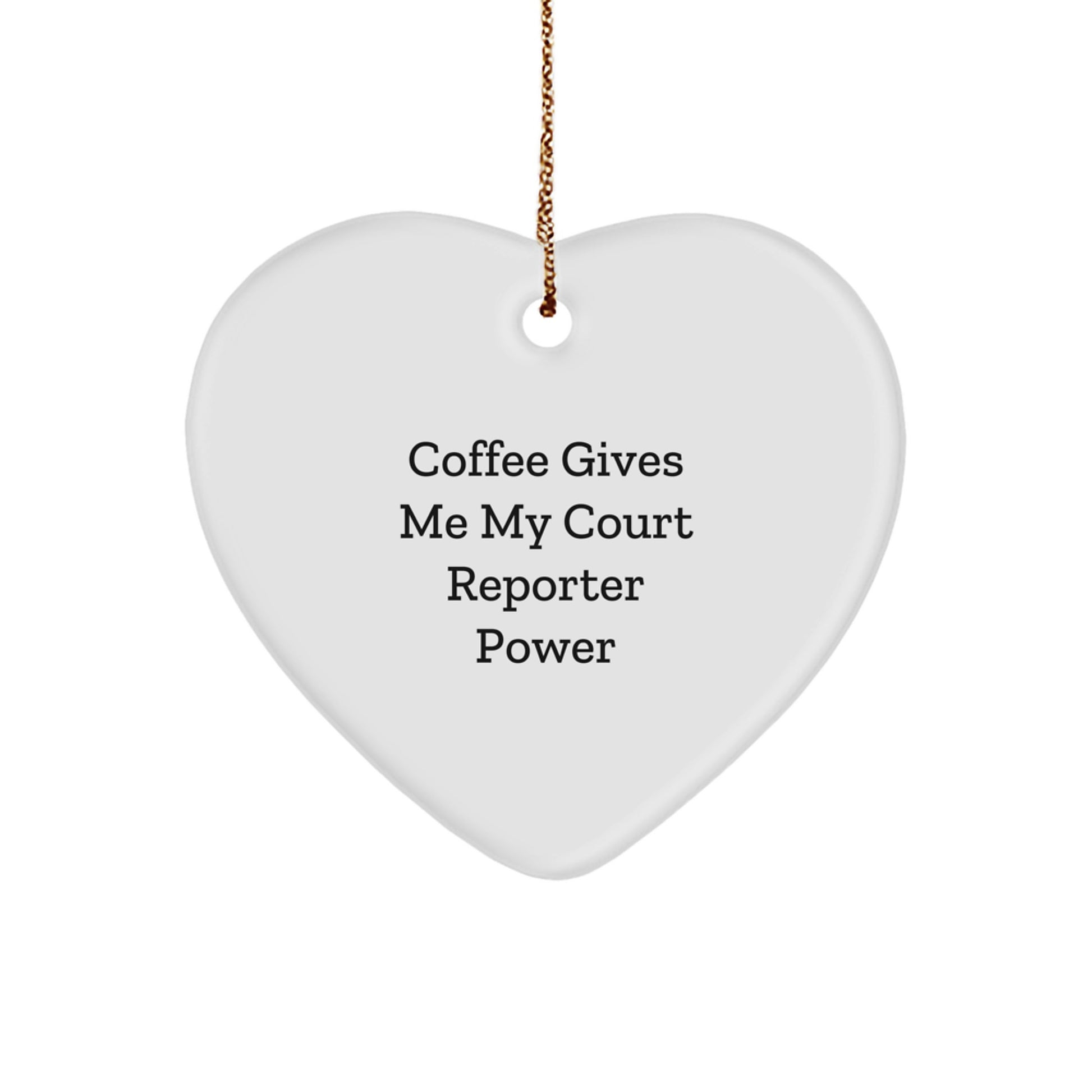 Funny Court Reporter Gifts from Friends for Court Reporters, Heart Ornament Christmas Unique Gifts, Court Reporter Heart Ornament with Coffee Gives Me My Court Reporter Power - Image 1
