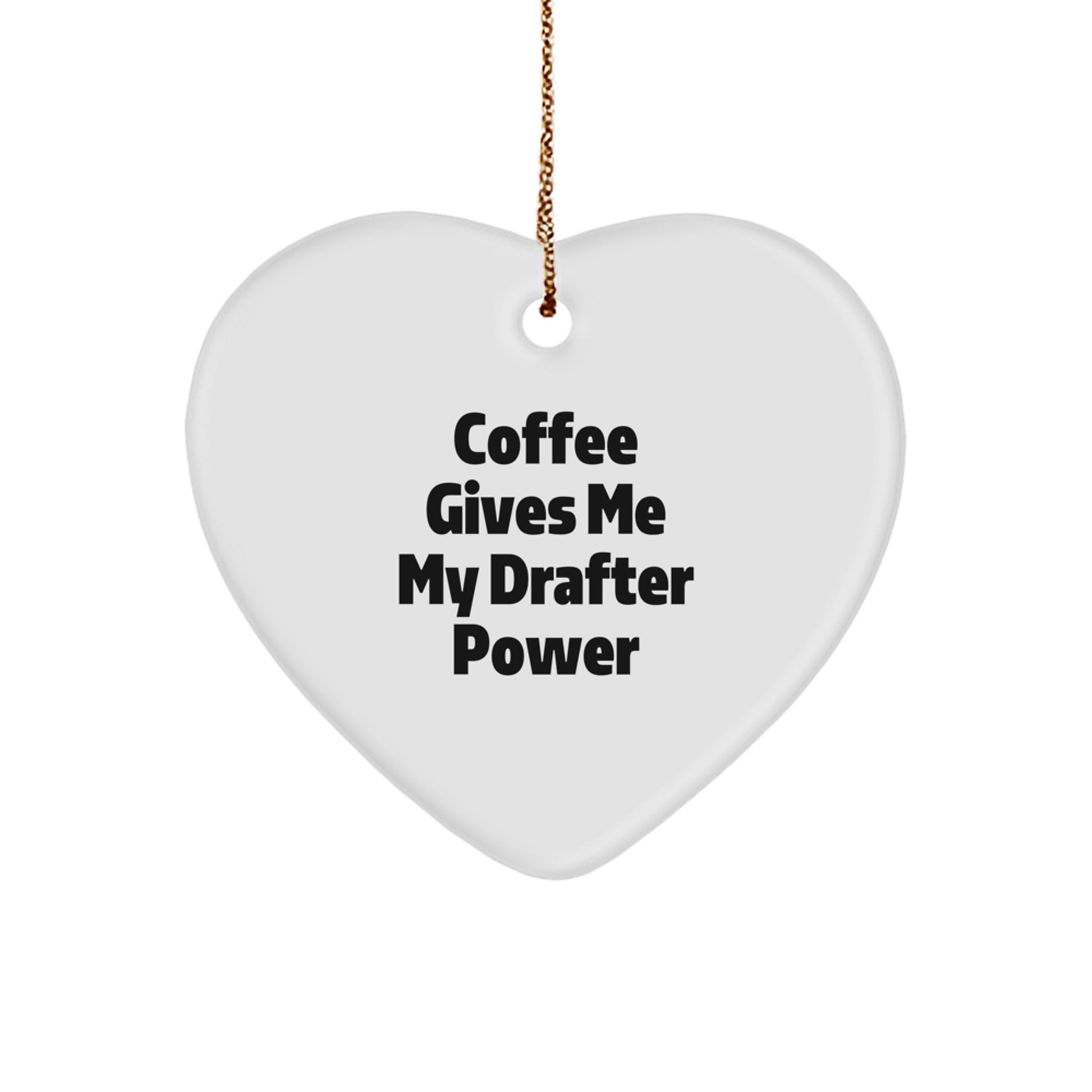 Funny Drafter Heart Ornament Gifts for Men, Funny Christmas Unique Gifts from Friends, Funny Drafter Power Heart Shape Ornament - Image 1