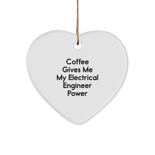 Funny Electrical Engineer Heart Ornaments Gifts from Men, Women, Friends, Coworkers for Electrical Engineer, Men, Women, Friends, Coworkers - Coffee Gives Me My Power - Image 1