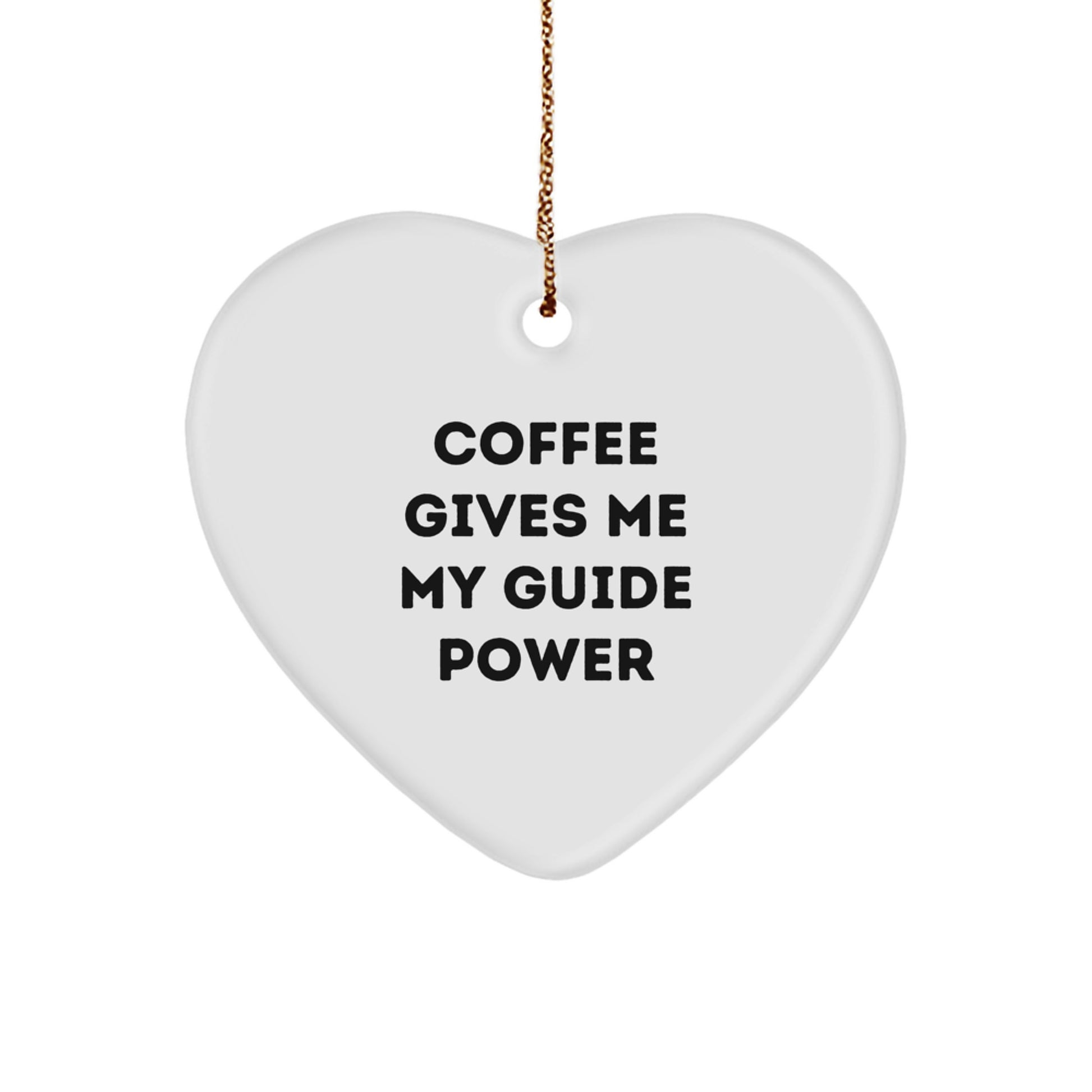 Funny Guide Heart Ornament Gifts from Men to Guide Lovers, Christmas Unique Gifts for Guide Enthusiasts, Coffee Gives Me My Guide Power Heart Shaped Decoration - Image 1