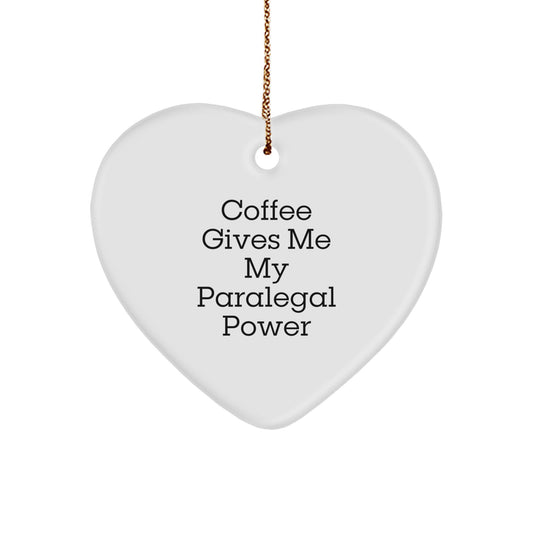 Fun Paralegal Heart Ornament Gifts for Women from Friends - Coffee Gives Me My Power - Image 1