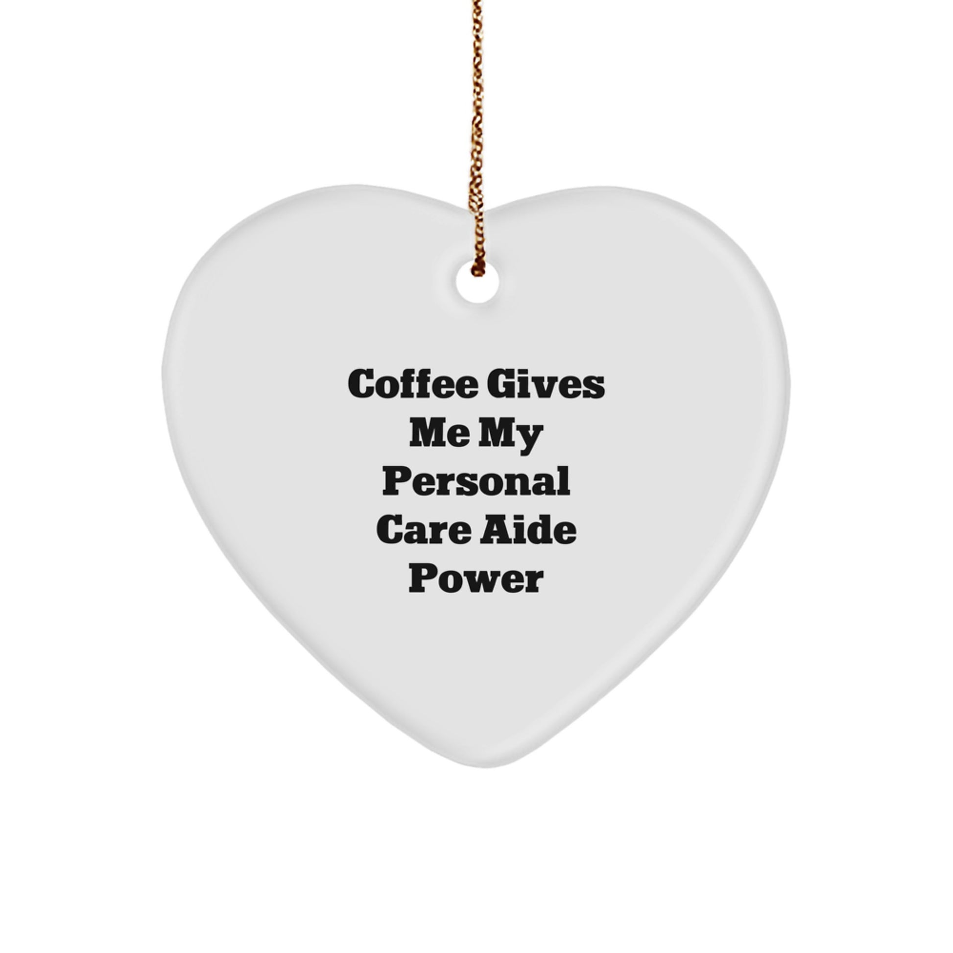 Funny Personal Care Aide Heart Ornament, Gifts from Men, Women, Friends, Coworkers, Family for Personal Care Aide, Christmas Unique Gifts - Image 1
