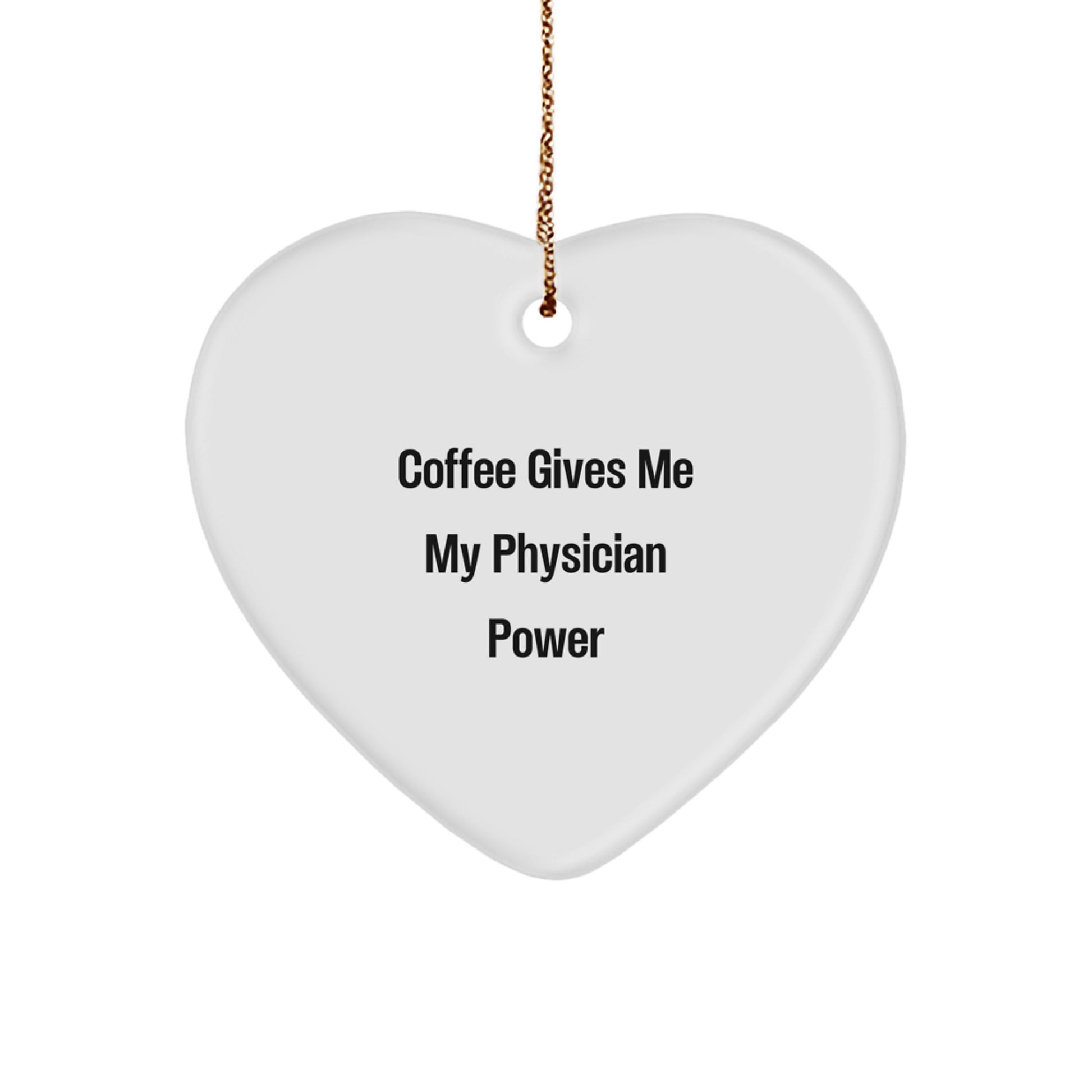 Funny Heart Ornament Gifts from Friends for Physicians, Coffee Gives Me My Power, White Heart Shaped MDF Ornament for Christmas Unique Gifts - Image 1