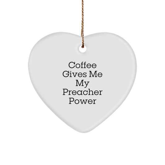 Funny Preacher Heart Ornament Gifts from Men for Women, Christmas Unique Gifts, 'Coffee Gives Me My Preacher Power' Quote - Image 1
