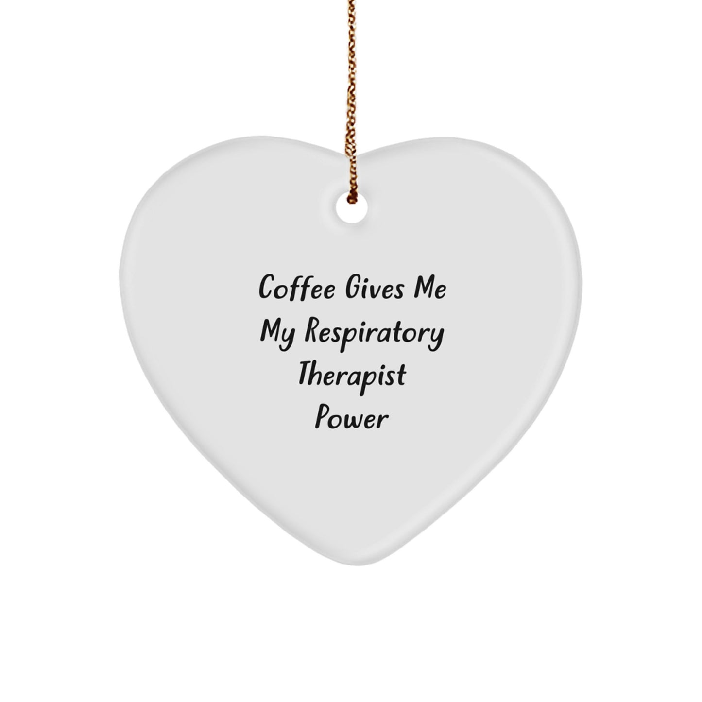Funny Respiratory Therapist Gifts from Men for Christmas Unique Heart Ornaments - 'Coffee Gives Me My Power' - Image 1