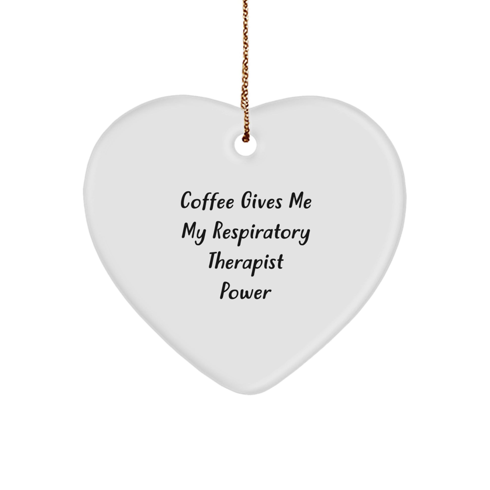 Funny Respiratory Therapist Gifts from Men for Christmas Unique Heart Ornaments - 'Coffee Gives Me My Power' - Image 1
