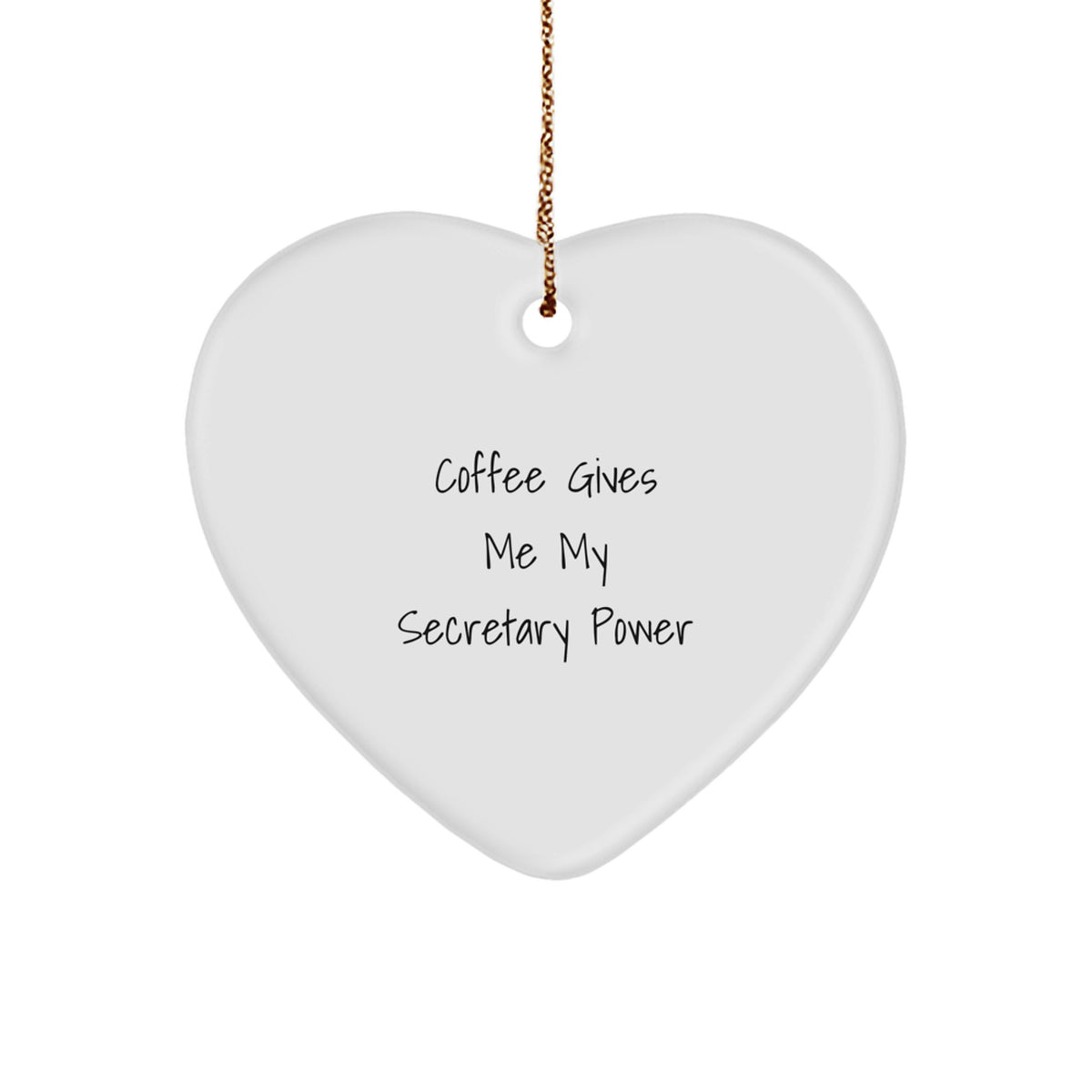 Funny Secretary Gifts from Family for Christmas Unique Secretary Heart Ornament, Coffee Gives Me My Secretary Power Quote, Durable MDF Material, Perfect for Stress-Free Decorating - Image 1