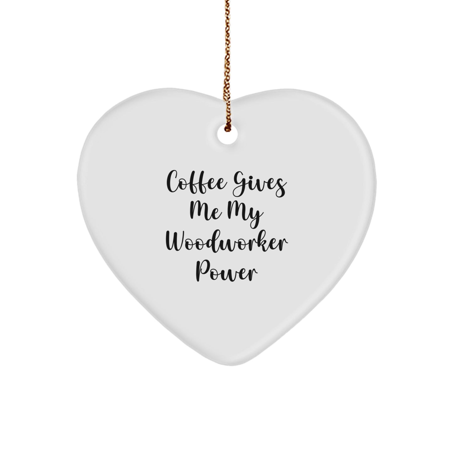 Funny Woodworker Gifts from Friends - Heart Ornament for Christmas Unique Presents - Image 1