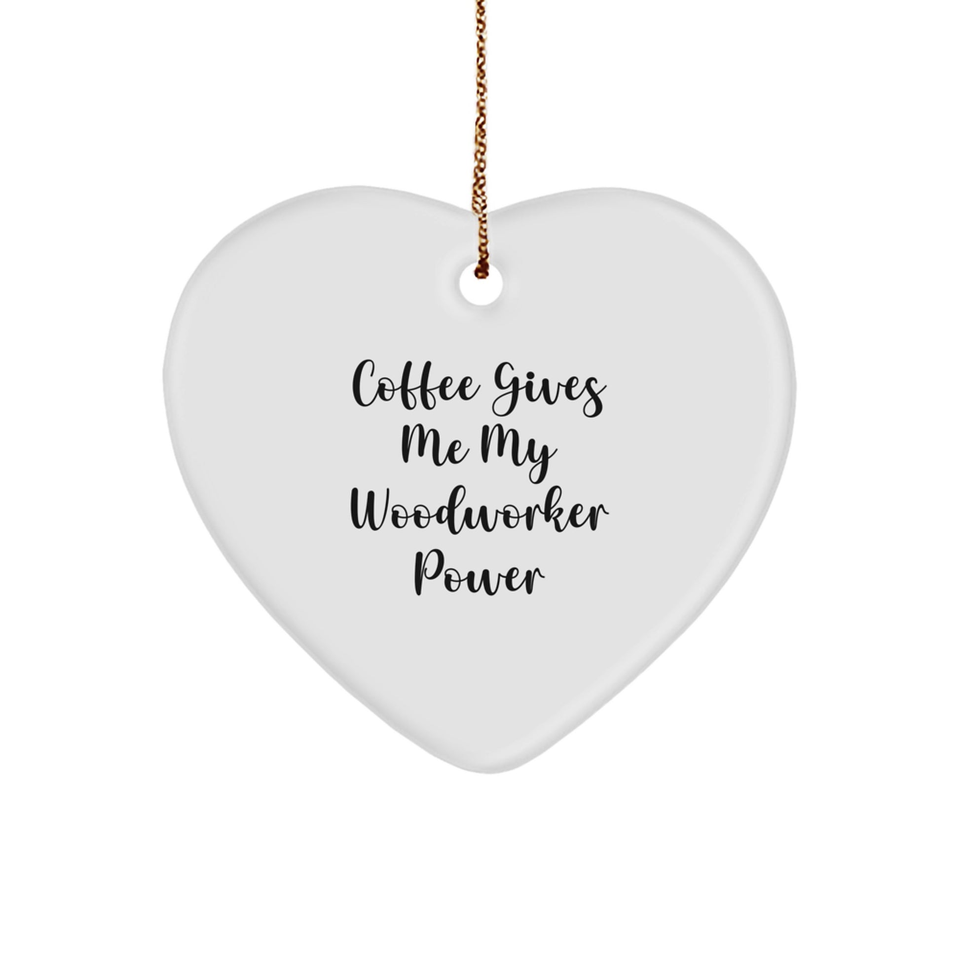 Funny Woodworker Gifts from Friends - Heart Ornament for Christmas Unique Presents - Image 1