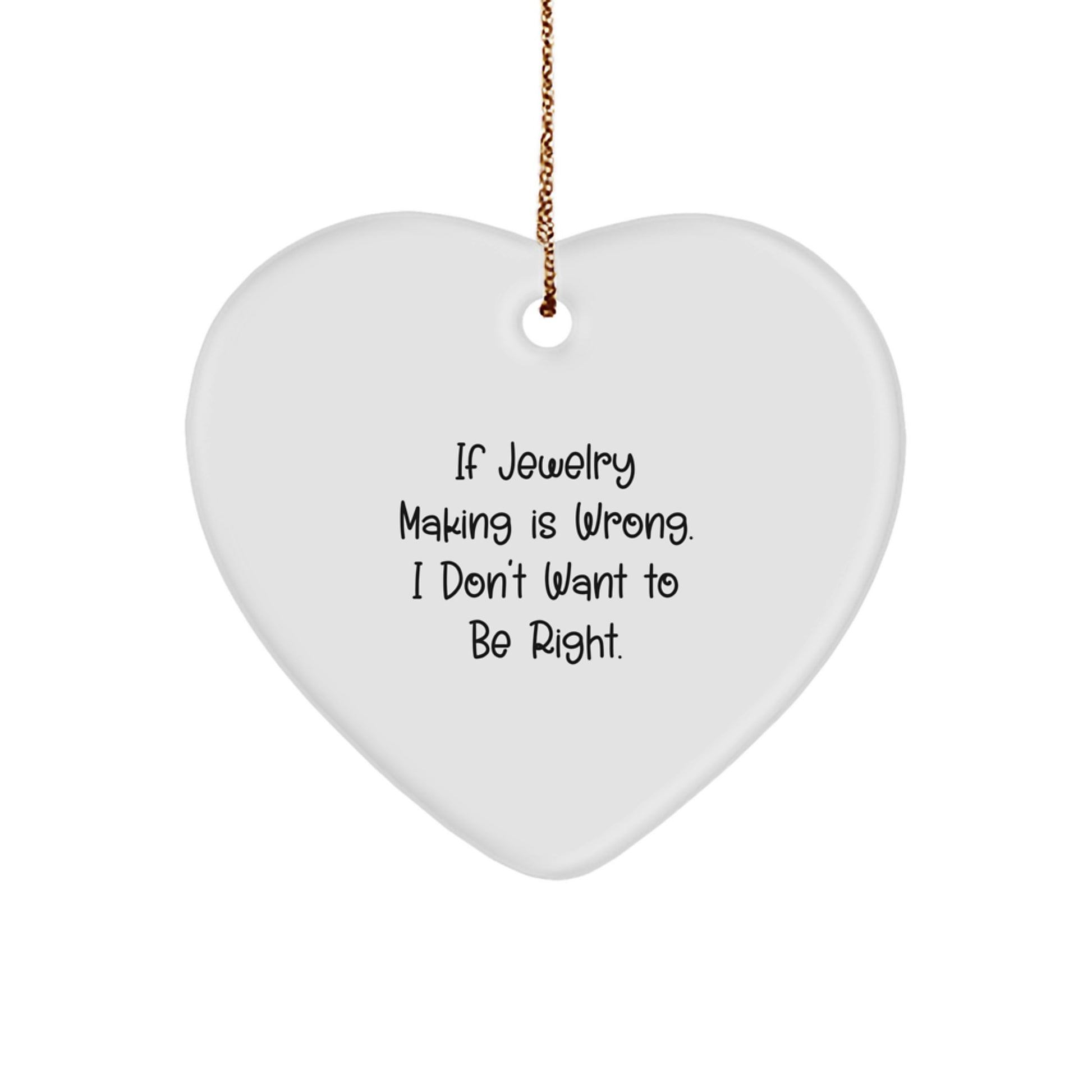 Funny Jewelry Making Heart Ornament Gifts from Family for Women, Christmas Unique Gifts for Jewelry Making Enthusiasts, Heart Shaped Ornament with Gold Cord - Image 1