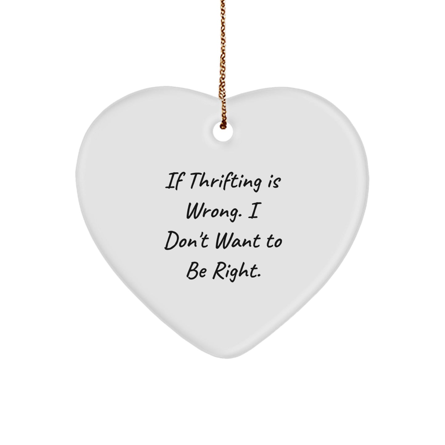 Funny Thrifting Gifts for Thrifgers from Friends and Family - Heart Ornament for Christmas - Image 1