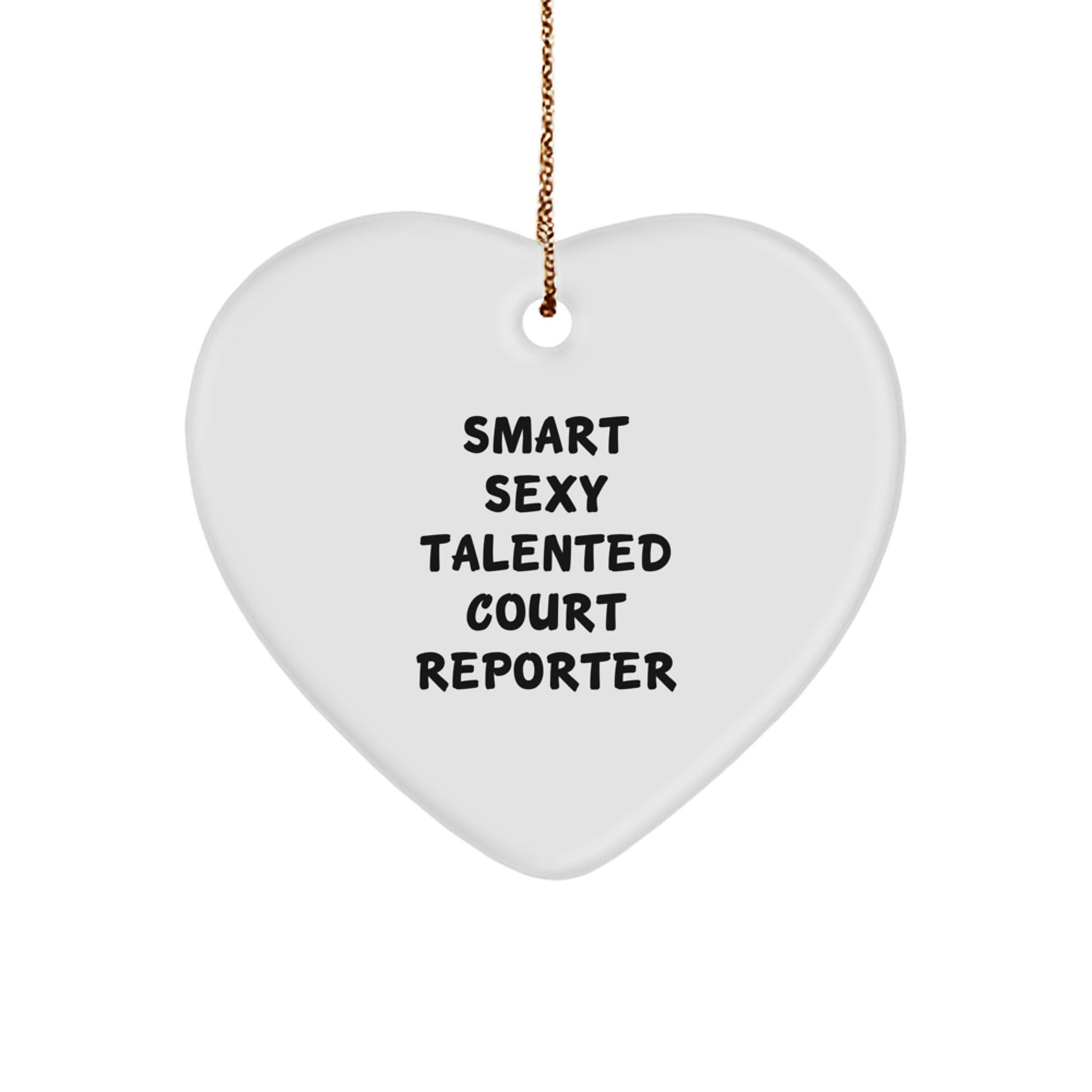Funny Court Reporter Gifts from Friends, Heart Ornament for Court Reporter, Smart Sexy Talented Court Reporter Christmas Unique Gifts - Image 1