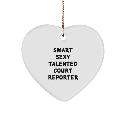 Funny Court Reporter Gifts from Friends, Heart Ornament for Court Reporter, Smart Sexy Talented Court Reporter Christmas Unique Gifts - Image 1