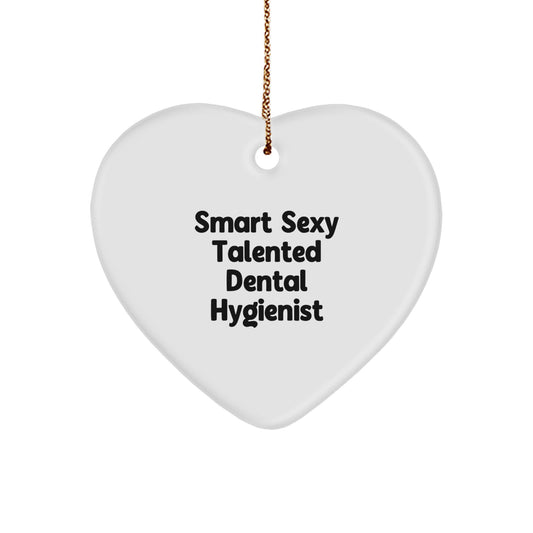 Funny Gift for Dental Hygienist - Smart Sexy Talented Heart Ornament, White, Christmas Unique Gifts from Friends - Image 1
