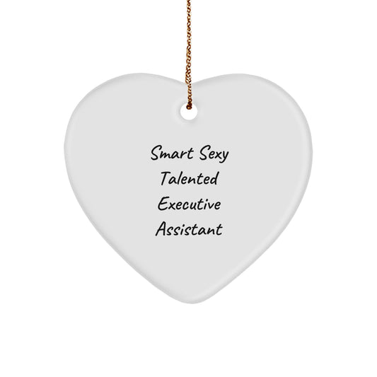 Gifts from Men, 'Smart Sexy Talented Executive Assistant' Heart Ornament for Executive Assistants, Beautiful Christmas Unique Gifts - Image 1