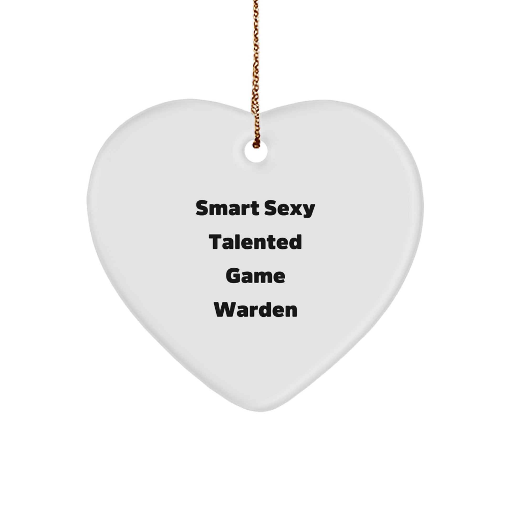 Funny Game Warden Gifts from Men to Smart Sexy Talented Friends - Heart Ornament for Christmas Unique Gifts - Image 1