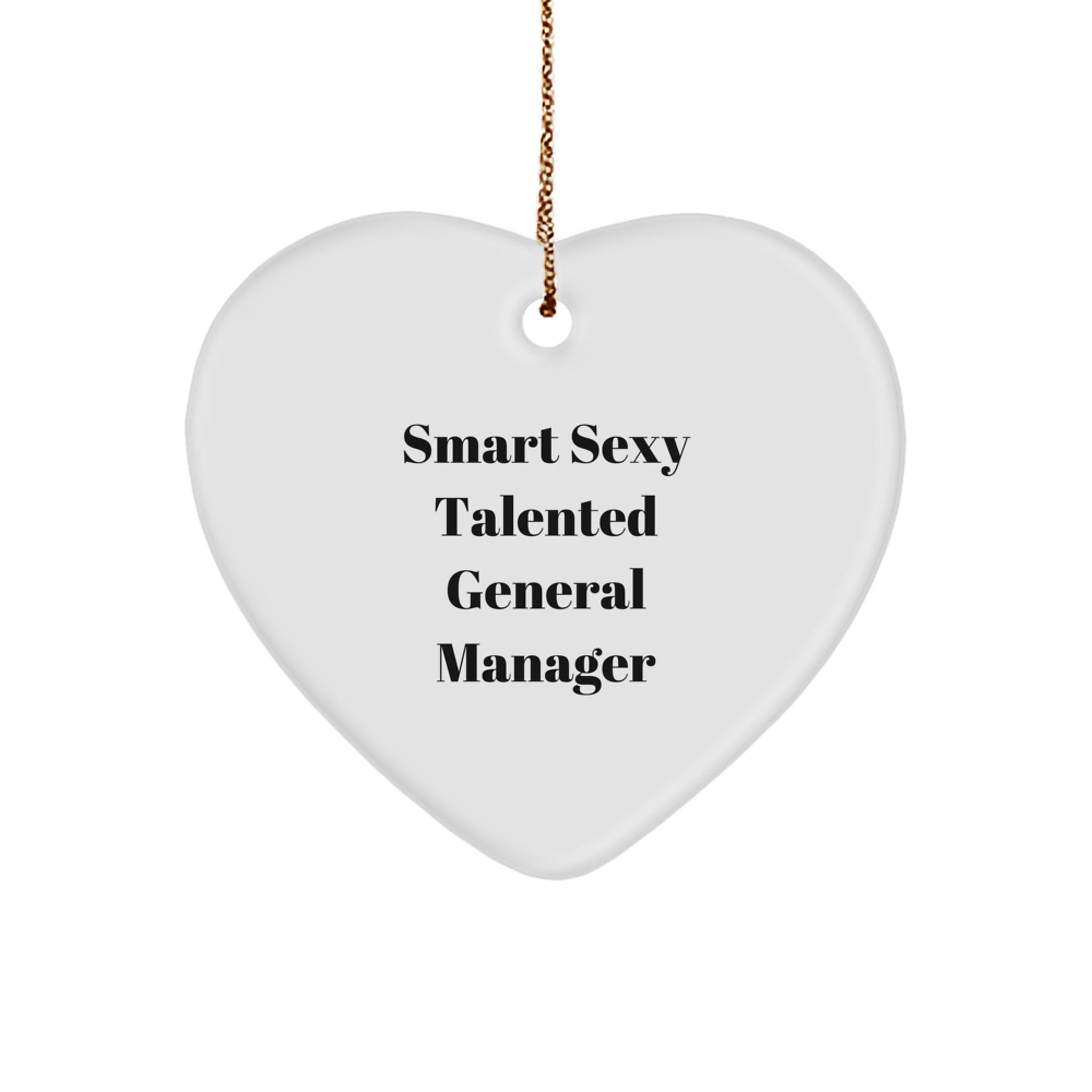 Funny General Manager Gifts from Friends and Family, Smart Sexy Talented Heart Ornament for Christmas Unique Gifts - Image 1