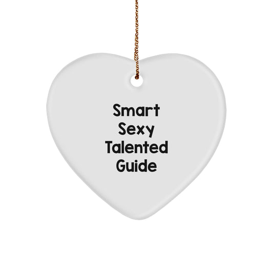 Smart Sexy Talented Guide Christmas Unique Gifts from Friends, Unique Heart Ornament for Guide, Funny 'You are my sunshine' Quote - Image 1