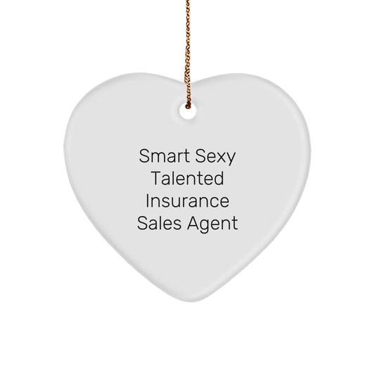Funny Insurances Sales Agent Heart Ornament, Gifts from Men, Unique Christmas Unique Gifts for Insurance Sales Agent, Smart Sexy Talented Agent - Image 1