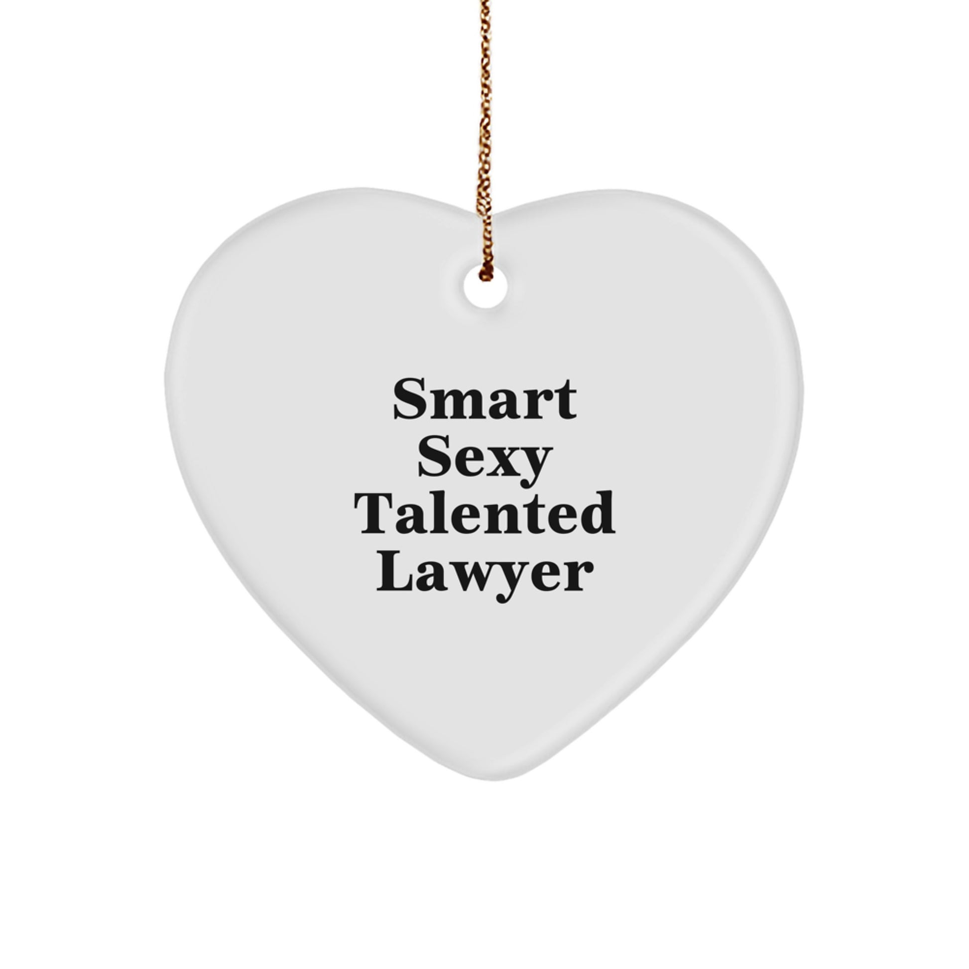 Funny Lawyer Heart Ornament Gifts from Friends, Smart Sexy Talented Lawyer Christmas Unique Gifts for Lawyer, Lawyer Heart Decoration - Image 1