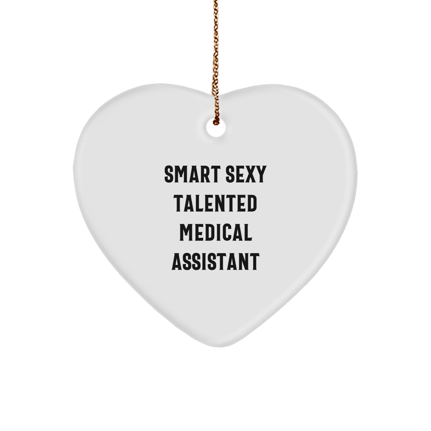 Funny Medical Assistant Gifts from Friends for Women - Smart Sexy Talented Heart Ornament Christmas Unique Gifts - Image 1