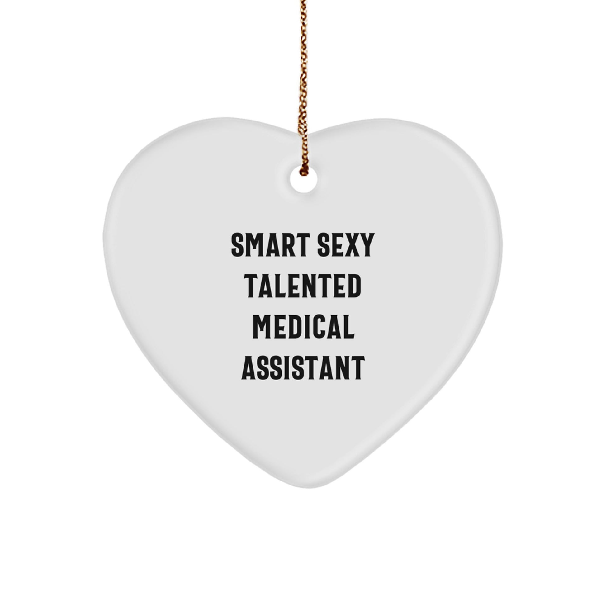 Funny Medical Assistant Gifts from Friends for Women - Smart Sexy Talented Heart Ornament Christmas Unique Gifts - Image 1