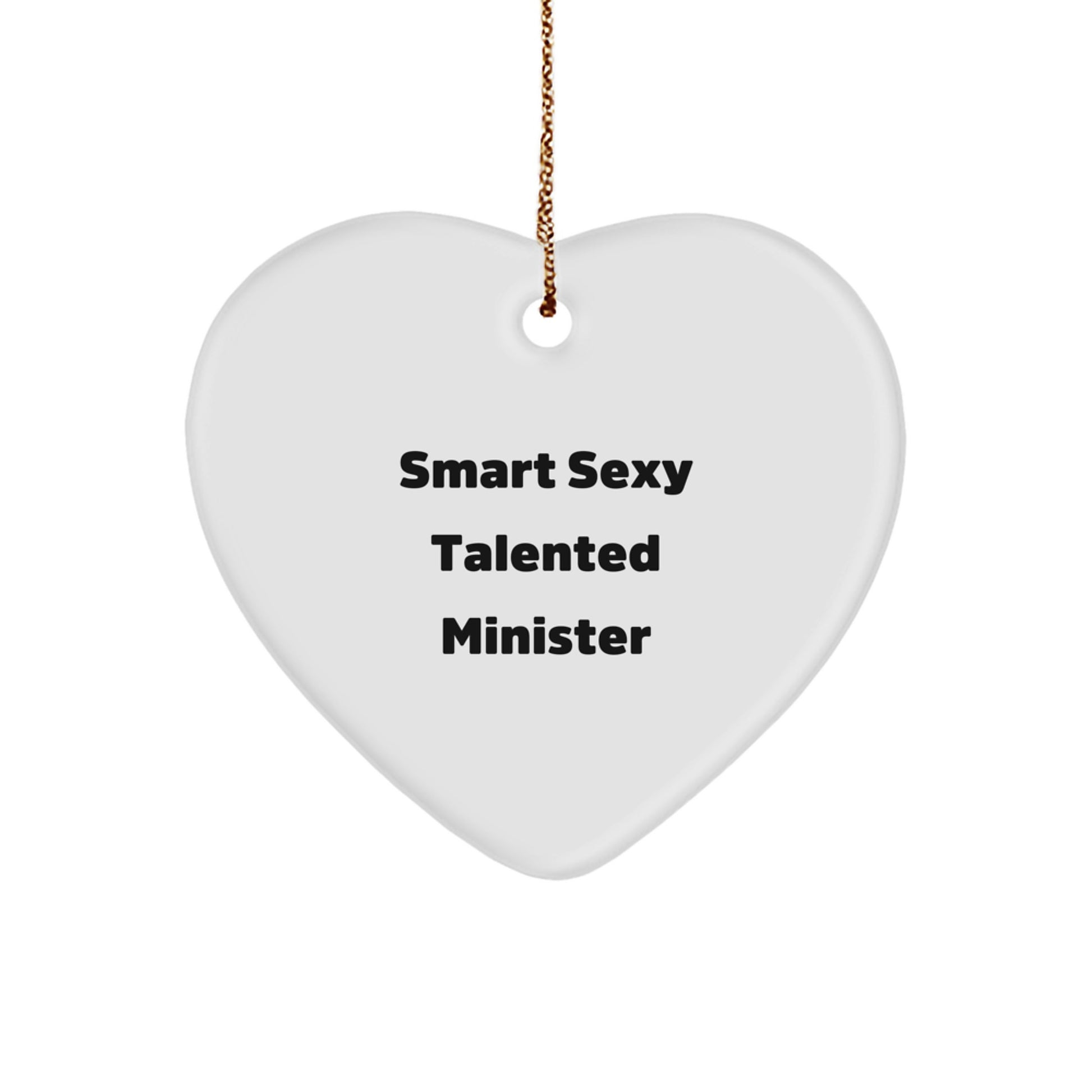 Funny Minister Gifts from Friends - Smart Sexy Talented Heart Ornament for Christmas Unique Gifts for Men - Image 1