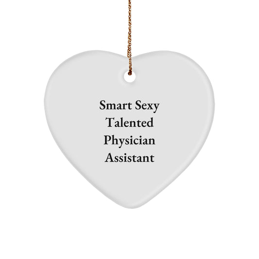 Gifts from Men for Smart Sexy Talented Physician Assistant - Funny Heart Ornament for Christmas Unique Gifts - Image 1