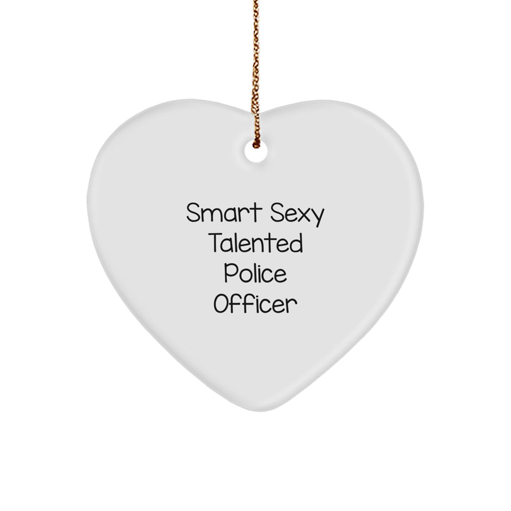 Funny Quotes Police Officer Heart Ornament Gifts from Men to Police Officer Friends with Christmas Unique Gift Ideas - Image 1