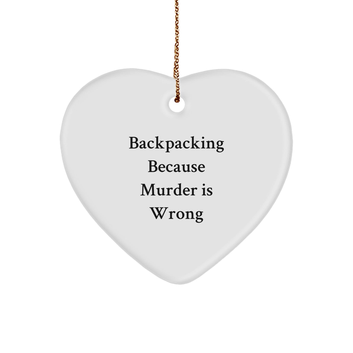 Gifts from Friends and Family for Backpacking Lovers - Funny Heart Ornament for Christmas - Image 1