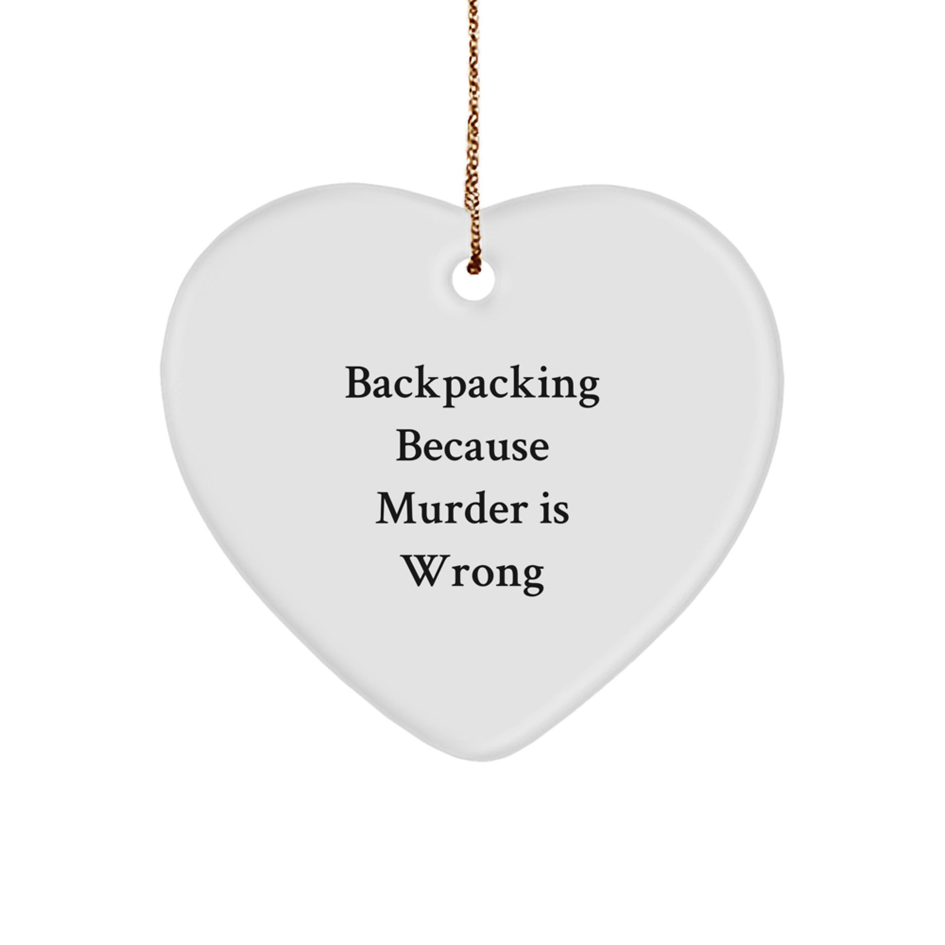 Gifts from Friends and Family for Backpacking Lovers - Funny Heart Ornament for Christmas - Image 1