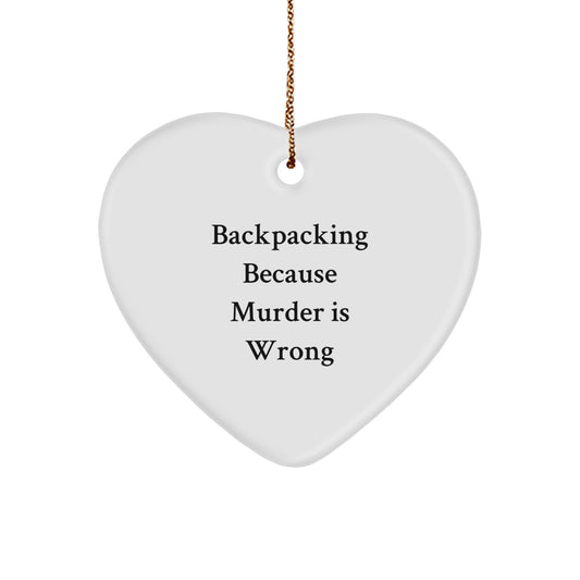 Gifts from Friends and Family for Backpacking Lovers - Funny Heart Ornament for Christmas - Image 1